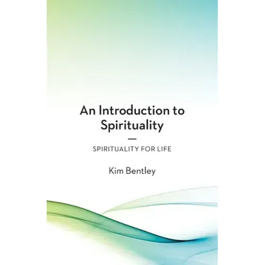 An Introduction to Spirituality: Spirituality for Life