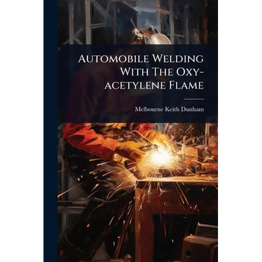 Automobile Welding With The Oxy-acetylene Flame