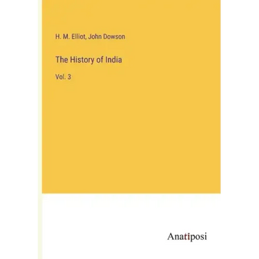 The History of India: Vol. 3