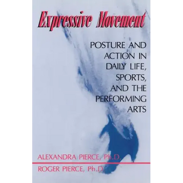 Expressive Movement: Posture and Action in Daily Life, Sports, and the Performing Arts