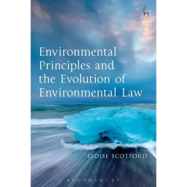 Environmental Principles and the Evolution of Environmental Law