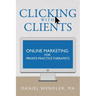 Clicking With Clients: Online Marketing For Private Practice Therapists