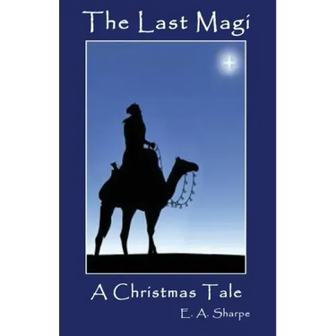 The Last Magi: A Christmas Tale