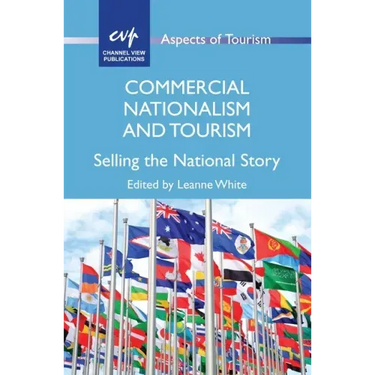 Commercial Nationalism and Tourism: Selling the National Story