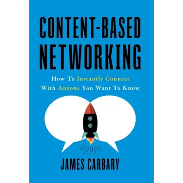 Content-Based Networking: How to Instantly Connect with Anyone You Want to Know