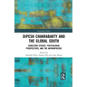 Dipesh Chakrabarty and the Global South: Subaltern Studies, Postcolonial Perspectives, and the Anthropocene