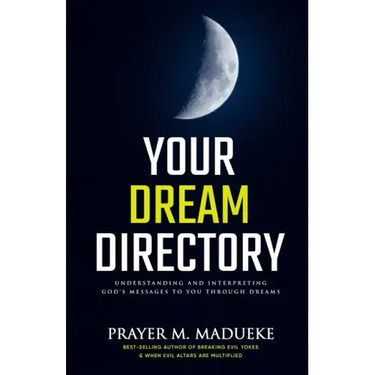 Your Dream Directory: Understanding and Interpreting God's Messages to You through Dreams, Unlocking your Dreams, Practical Dream Interpreta