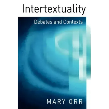 Intertextuality: Debates and Contexts