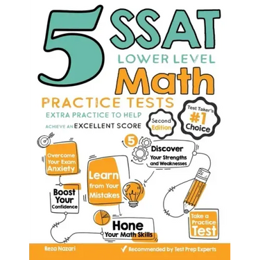 5 SSAT Lower Level Math Practice Tests: Extra Practice to Help Achieve an Excellent Score