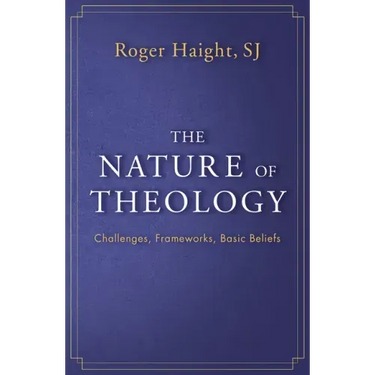 The Nature of Theology: Challenges, Frameworks, Basic Beliefs