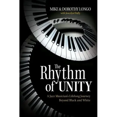 The Rhythm of Unity: A Jazz Musician's Lifelong Journey Beyond Black and White