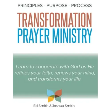 The Principles, Purpose, and Process of Transformation Prayer Ministry