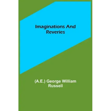 Imaginations and Reveries