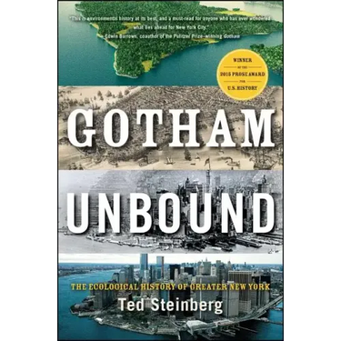 Gotham Unbound: The Ecological History of Greater New York