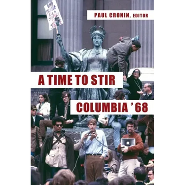 A Time to Stir: Columbia '68