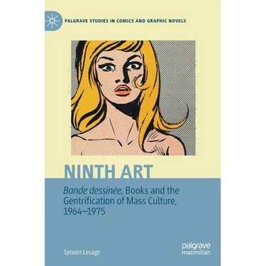 Ninth Art. Bande Dessinée, Books and the Gentrification of Mass Culture, 1964-1975