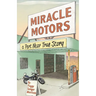 Miracle Motors: A Pert Near True Story