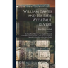 William Dawes and His Ride With Paul Revere: An Essay Read Before the New England Historical Genealogical Society On June 7, A. D. 1876: To Which Is A