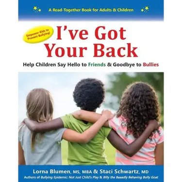 I've Got Your Back: Help Children Say Hello to Friends & Goodbye to Bullies