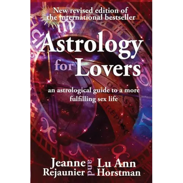 Astrology For Lovers: An astrological guide to a more fulfilling sex life
