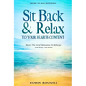 How To Do Nothing: Sit Back & Relax To Your Heart's Content - Master The Art of Relaxation To Recharge Your Body And Mind