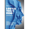 Losing Your Mind (And Gaining the Mind of Christ): How to Overhaul Your Brain for Faith, Focus, and Flourishing