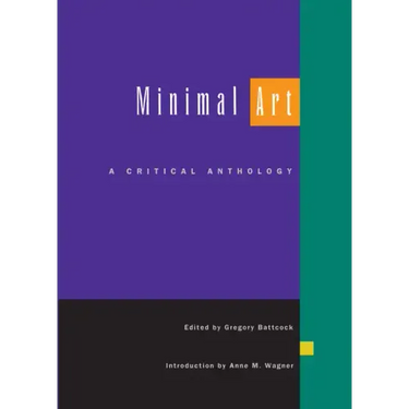 Minimal Art: A Critical Anthology