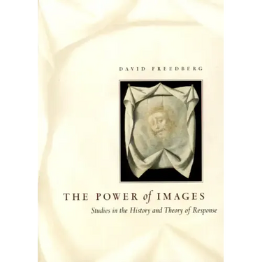The Power of Images: Studies in the History and Theory of Response