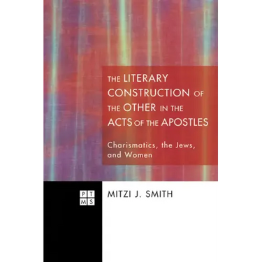 The Literary Construction of the Other in the Acts of the Apostles