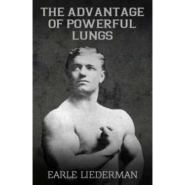 The Advantage of Powerful Lungs: (Original Version, Restored)