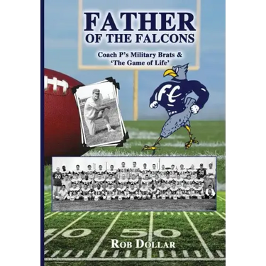 Father of the Falcons: Coach P's Military Brats & 'The Game of Life'