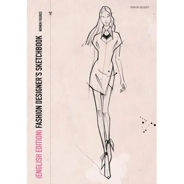 FASHION DESIGNER´S SKETCHBOOK - women figures (English Edition)