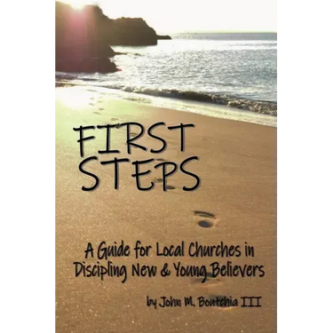 First Steps: A Guide for Local Churches in Discipling New & Young Believers