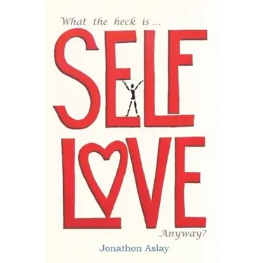 What The Heck Is Self-Love Anyway?