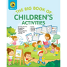 The Big Book of Children's Activities: Drawing Practice, Numbers, Writing Practice, Telling Time, Coloring, Puzzles, Matching, Counting, Alphabet Exer