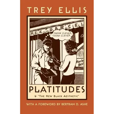 Platitudes: & the New Black Aesthetic
