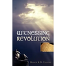 Witnessing Revolution