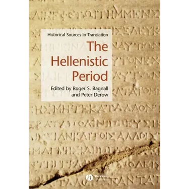 The Hellenistic Period: Historical Sources in Translation