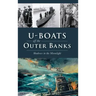 U-Boats Off the Outer Banks: Shadows in the Moonlight