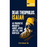 Dear Theophilus, Isaiah: 40 Prophetic Insights about Jesus, Justice, and Gentiles