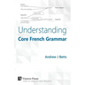 Understanding Core French Grammar