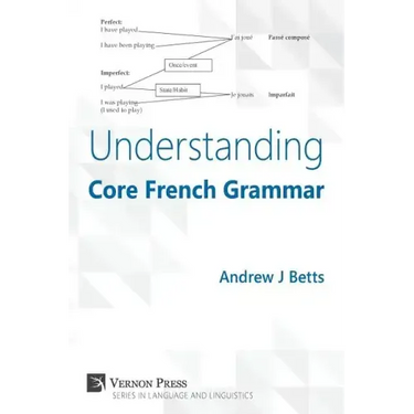 Understanding Core French Grammar