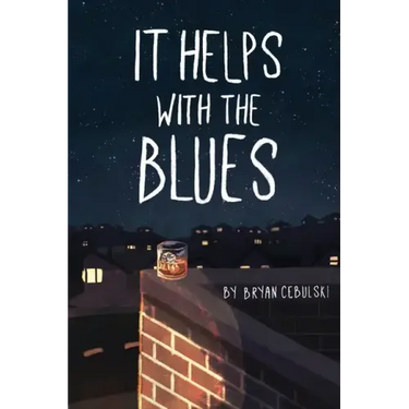 It Helps with the Blues