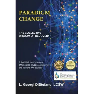 Paradigm Change the Collective Wisdom of Recovery