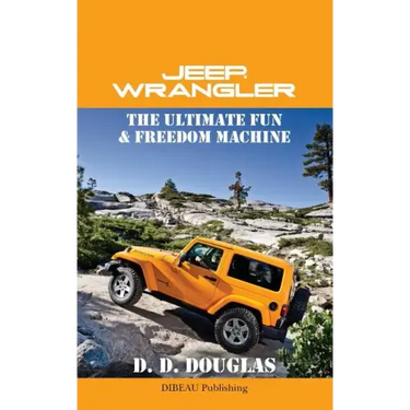 Jeep Wrangler The Ultimate Fun & Freedom Machine