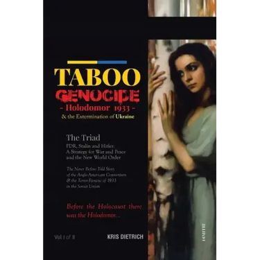 Taboo Genocide: Holodomor 1933 & the Extermination of Ukraine