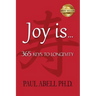 Joy Is . . . 365 Keys to Longevity