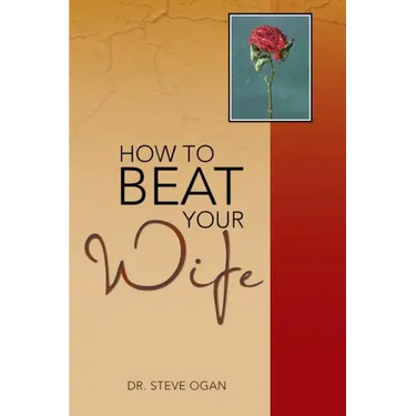 How to Beat Your Wife