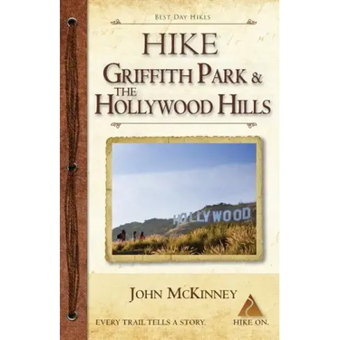 Hike Griffith Park & the Hollywood Hills: Best Day Hikes in L.A.'s Iconic Natural Backdrop