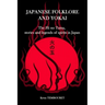 Japanese folklore and Yokai: The Hi no Tama, stories and legends of spirits in Japan